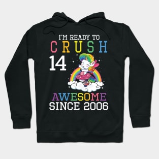 Happy Birthday To Me You I'm Ready To Crush 14 Years Awesome Since 2006 Hoodie